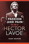 Passion and Pain: The Life of Hecto