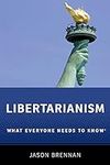 Libertarianism: What Everyone Needs