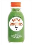 Green Smoothies: Recipes for Smooth