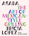 Asada: The Art of Mexican-Style Gri