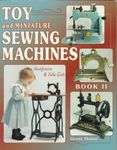 Toy and Miniature Sewing Machines: Identification & Value Guide, Book II by Glenda Thomas (1997-06-24)