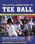 The Little League Guide to Tee Ball (Little League Baseball Guides)