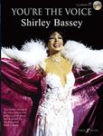 Shirley Bassey: (Piano/ Vocal/ Guitar) (You're the Voice)