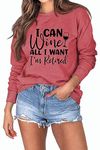 YourTees Women I can wine all i want Sweatshirt, Black, Large