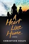 A Heart Like Home: A Novel
