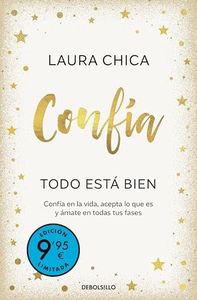 Confía. Todo está bien (Campaña de verano edición limitada): Confía en la vida, acepta lo que es y ámate en todas tus fases (CAMPAÑAS)