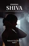 Finding Shiva : An Inner journey of the performative experience