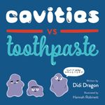 Cavities vs. Toothpaste