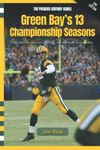 Green Bay's "13" Championship Seasons: 2nd Edition