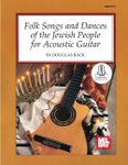 Folk Songs and Dances of the Jewish People for Acoustic Guitar