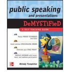 [(Public Speaking and Presentations Demystified)] [Author: Melody Templeton] published on (February, 2010)