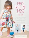 Dance With Me Dress: Three dress patterns for little girls including dress, smock and matching purse