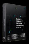 This is Service Design Thinking. Basics - Tools - Cases