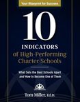 10 Indicators of High-Performing Charter Schools: What Sets the Best Schools Apart and How to Become One of Them