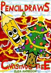 Pencil Draws A Christmas Tree – A Fun-Filled Early Reader Story Book: An Interactive Tale for Preschool, Toddlers, Kindergarten and 1st Graders (The Drawing Pencil Book 16)