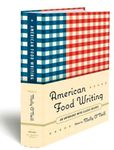 American Food Writing: An Anthology With Classic Recipes