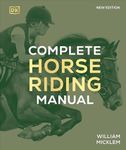 Complete Horse Riding Manual (DK Complete Manuals)