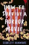 How to Survive a Horror Movie (How to Survive..., 1)