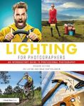 LIGHTING FOR PHOTOGRAPHERS : AN INTRODUCTORY GUIDE TO PROFESSIONAL PHOTOGRAPHY, 2ND EDITION