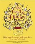 The Family Dinner: Great Ways to Co
