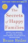 The Secrets of Happy Families: Improve Your Mornings, Tell Your Family History, Fight Smarter, Go Out and Play, and Much More