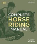 Complete Horse Riding Manual (DK Complete Manuals)