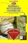 Baseball Autograph Handbook: A Comprehensive Guide to Authentication and Valuation of Hall of Fame Autographs