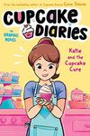 Katie and the Cupcake Cure The Graphic Novel (1) (Cupcake Diaries: The Graphic Novel)