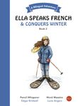 Ella Speaks French & Conquers Winter: A Bilingual Adventure