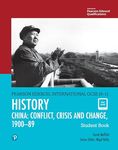 Pearson Edexcel International GCSE (9-1) History: Conflict, Crisis and Change: China, 1900–1989 Student Book