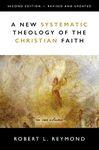 A New Systematic Theology of the Christian Faith: 2nd Edition - Revised and Updated