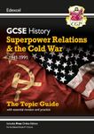 GCSE History Edexcel Topic Revision Guide - Superpower Relations and the Cold War, 1941-1991: for the 2025 and 2026 exams (CGP Edexcel GCSE History)