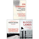 Timothy Snyder Collection 3 Books Set (On Tyranny, The Road to Unfreedom, Bloodlands)