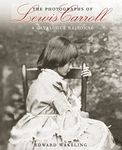 The Photographs of Lewis Carroll by Edward Wakeling, Elisabeth Mead (August 1, 2015) Hardcover