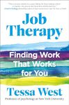 Job Therapy: Finding Work That Works for You