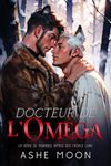 Docteur de l'Oméga: Une romance MM gay avec métamorphes et mpreg (Les Frères Luna t. 2) (French Edition)