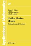 Hidden Markov Models: Estimation and Control: 29 (Stochastic Modelling and Applied Probability)