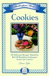 Cookies: 60 Delicious Recipes Shared by Bed and Breakfast Innkeepers Across the Country (Innkeepers' Best Series)