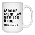 Occupation Coffee Mug 15oz White - AS for me and my team we will get it don - Best Worker Employee Office Boss Coworker Achievement Team Sayings