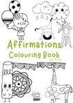 Positive Affirmations Colouring Books for Kids - Happy Relaxing Positive Doodle Coloring Book for Kids 5-12 years - Best Drawing, Coloring, Painting and Art Book for Kids