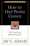 How to Help People Change: The Four-Step Biblical Process