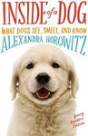 Inside of a Dog -- Young Readers Edition: What Dogs See, Smell, and Know