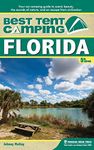 Best Tent Camping: Florida: Your Car-Camping Guide to Scenic Beauty, the Sounds of Nature, and an Escape from Civilization