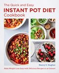 The Quick and Easy Instant Pot Diet Cookbook: Make Weight Loss Easy with Delicious Recipes in an Instant (New Shoe Press)