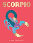 Scorpio: Harness the Power of the Zodiac (astrology, star sign, Seeing Stars)