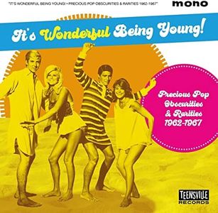 Its Wonderful Being Young: Precious Pop Obscurities & Rarities 1962-1967 / Various