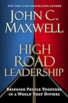 High Road Leadership: Bringing Peop