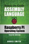 Raspberry Pi Operating System Assembly Language: Hands On Guide