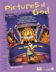 Wild Truth Bible Lessons: Pictures of God - 12 More Wild Bible Studies on the Character of a Wild God and What it Means for Junior Highers and Middle Schoolers: v. 1 (Youth Specialties S.)