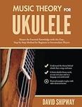Music Theory for Ukulele: Master th